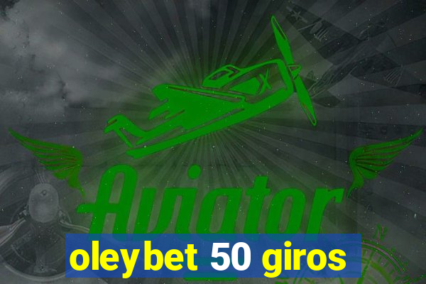 oleybet 50 giros